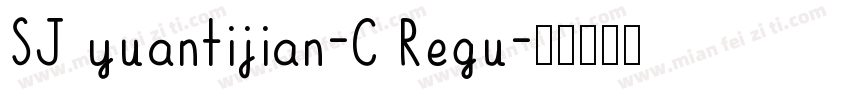 SJ yuantijian-C Regu字体转换